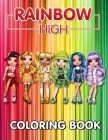 Rainbow High Coloring Book: Stress Relieving With 100+ Coloring Pages, Coloring Book for Relaxation Cover Image