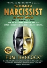 The Half-baked Narcissist in Your World: Success Blueprint for Achieving Your Dreams, Igniting Your Vision, & Re-engineering Your Purpose Cover Image