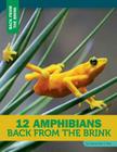 12 Amphibians Back from the Brink By Samantha S. Bell Cover Image