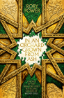 In an Orchard Grown from Ash: A Novel (The Wind-up Garden series #2) By Rory Power Cover Image