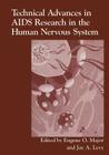 Technical Advances in AIDS Research in the Human Nervous System By J. a. Levy (Editor), E. O. Major (Editor) Cover Image