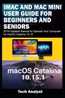 iMAC AND MAC MINI USER GUIDE FOR BEGINNERS AND SENIORS: 2019 Updated Manual to Operate Your Computer on macOS Catalina 10.15 Cover Image