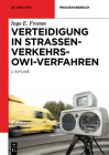 Verteidigung in Straßenverkehrs-OWi-Verfahren (de Gruyter Praxishandbuch) By Ingo E. Fromm Cover Image