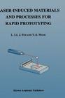 Laser-Induced Materials and Processes for Rapid Prototyping By Li Lü, J. Fuh, Yoke-San Wong Cover Image
