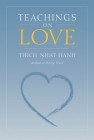 Teachings on Love By Thich Nhat Hanh Cover Image