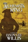 The Alchemist's Ring By Jason Lee Willis Cover Image