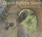The Desert Bighorn Sheep: Wilderness Icon Cover Image