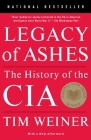 Legacy of Ashes: The History of the CIA By Tim Weiner Cover Image