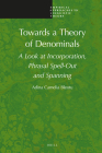 Towards a Theory of Denominals: A Look at Incorporation, Phrasal Spell-Out and Spanning (Empirical Approaches to Linguistic Theory #14) By Adina Camelia Bleotu Cover Image