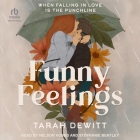 Funny Feelings By Tarah DeWitt, Stephanie Bentley (Read by), Nelson Hobbs (Read by) Cover Image