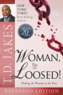 Woman Thou Art Loosed!: Healing the Wounds of the Past By T. D. Jakes Cover Image