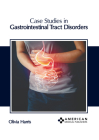 Case Studies in Gastrointestinal Tract Disorders Cover Image