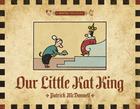 Our Little Kat King: A MUTTS Treasury By Patrick McDonnell Cover Image
