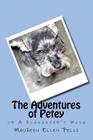 The Adventures of Petey: or A Schnauzer's Wish By Maureen Ellen Fells Cover Image