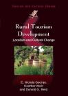 Rural Tourism Development: Localism and Cultural Change (Tourism and Cultural Change #17) By E. Wanda George, Heather Mair, Donald G. Reid Cover Image