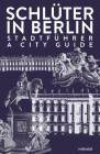 Schlüter in Berlin: A City Guide By Hans-Ulrich Kessler (Editor) Cover Image