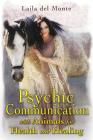 Psychic Communication with Animals for Health and Healing By Laila del Monte Cover Image