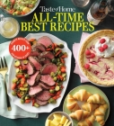Taste of Home All Time Best Recipes By Taste of Home (Editor) Cover Image