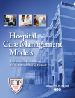 Hospital Case Management Models: Evidence for Connecting the Boardroom to the Bedside Cover Image
