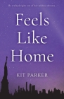 Feels Like Home By Kit Parker Cover Image