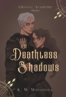 Of Deathless Shadows By K. M. Moronova Cover Image