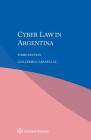 Cyber Law in Argentina By Guillermo Cabanellas Cover Image