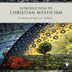 Introduction to Christian Mysticism By Harvey D. Egan, S. J. D. Theol (Read by) Cover Image