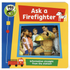 PBS Kids Ask a Firefighter By Jaye Garnett, Paula Bowen-Simms (Illustrator), Cottage Door Press (Editor) Cover Image