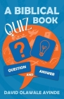 A Biblical Quiz Book: Question and Answer Cover Image