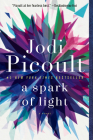 A Spark of Light: A Novel By Jodi Picoult Cover Image