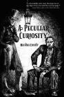 A Peculiar Curiosity By Melanie Cossey Cover Image
