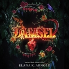 Damsel By Elana K. Arnold, Elizabeth Knowelden (Read by) Cover Image
