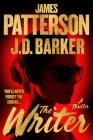 The Writer: Only from the Mind of James Patterson By James Patterson, J. D. Barker Cover Image