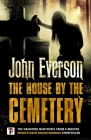 The House by the Cemetery By John Everson Cover Image