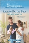Reunited by the Baby: An Uplifting Inspirational Romance By Brenda Minton Cover Image