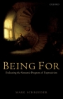 Being for: Evaluating the Semantic Program of Expressivism By Mark Schroeder Cover Image