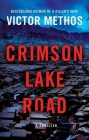 Crimson Lake Road By Victor Methos Cover Image
