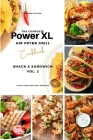 The Complete Power XL Air Fryer Grill Cookbook: Snack and Sandwich Vol.2 By Kulture Kitchen (Editor), Elsie Tyler, Stacy Vergara (Contribution by) Cover Image