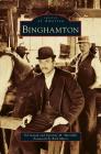 Binghamton By Ed Aswad, Suzanne M. Meredith, Rick Marsi (Foreword by) Cover Image