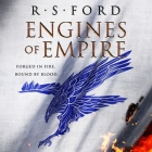 Engines of Empire By R. S. Ford, Ewan Goddard (Read by), Phoebe McIntosh (Read by) Cover Image