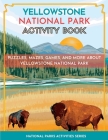 Yellowstone National Park Activity Book: Puzzles, Mazes, Games, and More By Little Bison Press Cover Image