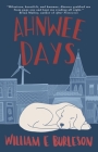 Ahnwee Days By William E. Burleson Cover Image