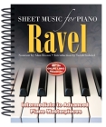 Ravel: Sheet Music for Piano: From Intermediate to Advanced; Piano masterpieces Cover Image