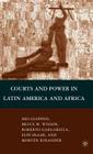 Courts and Power in Latin America and Africa By B. Wilson, S. Gloppen, R. Gargarella Cover Image