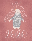 Hello my dear 2020: Süßer Tagesplaner / Tageskalender in A4 für 2020 Cover Image