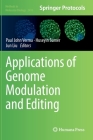 Applications of Genome Modulation and Editing (Methods in Molecular Biology #2495) By Paul John Verma (Editor), Huseyin Sumer (Editor), Jun Liu (Editor) Cover Image