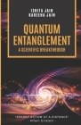 Quantum Entanglement - A Scientific Breakthrough By Kareena Jain, Ishita Jain Cover Image