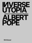 Inverse Utopia: Urbanism and the Great Acceleration Cover Image