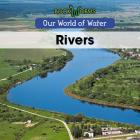 Rivers (Our World of Water) By Arthur Best Cover Image
