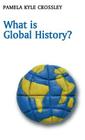 What Is Global History? (What Is History?) By Pamela Kyle Crossley Cover Image